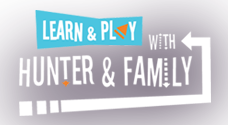 Learn and Play with Hunter & Family